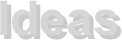 Ideas